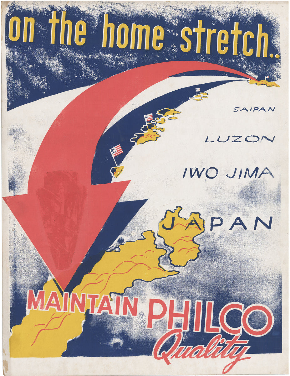 WWII Propaganda Poster: on the home stretch Maintain Philco