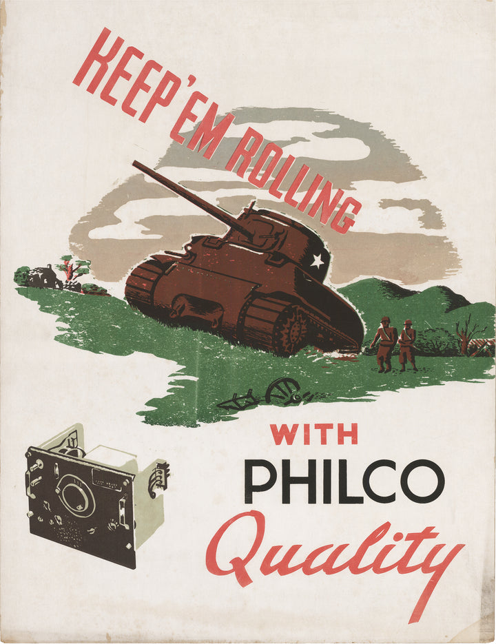 WWII Propaganda Poster: Keep 'em Rolling with Philco, 1942 - 1945