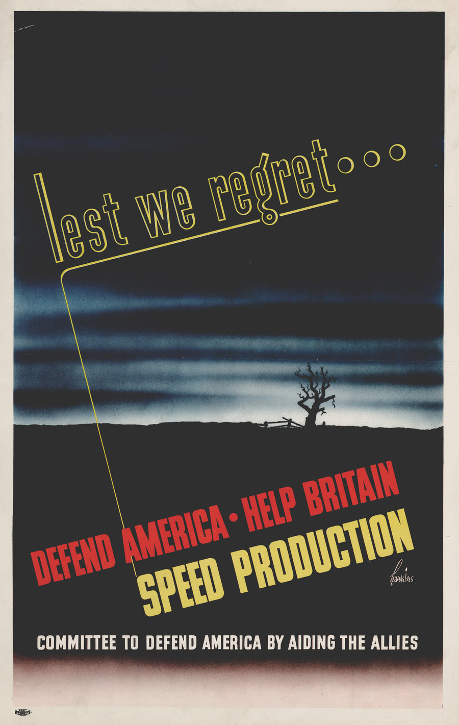 WWII Poster: Lest We Regret... Defend America, Help Britain, Speed Production by: Hawkins, 1940