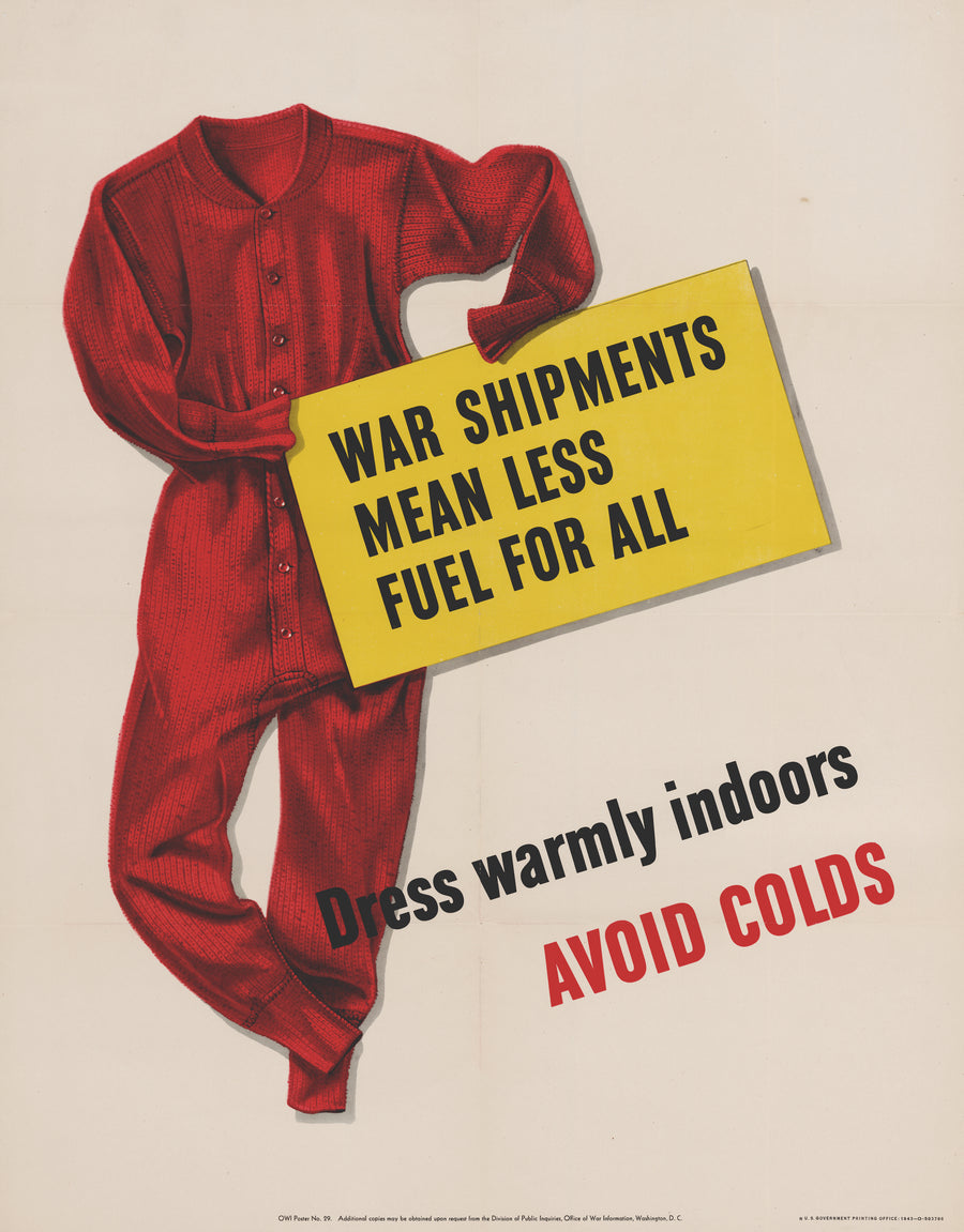 WWII Poster: War Shipments Mean Less Fuel for All – Dress Warmly Indoors WWII 1943