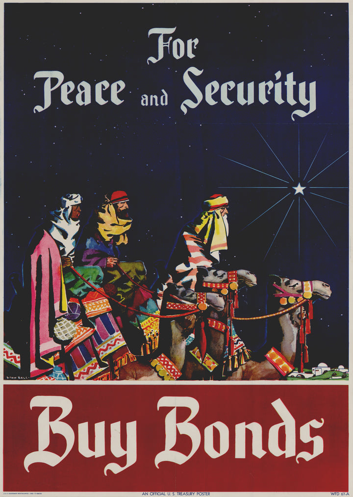 WWII Propoganda Poster - For Peace and Security Buy War Bonds feat. Three Wise Men by: Linn Ball, 1944