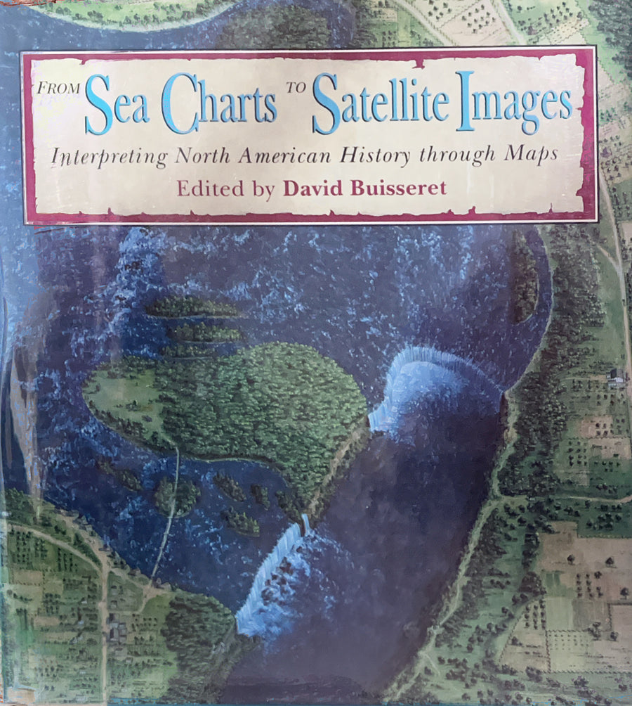 From Sea Charts to Satellite Images - Interpreting North American History Through Maps