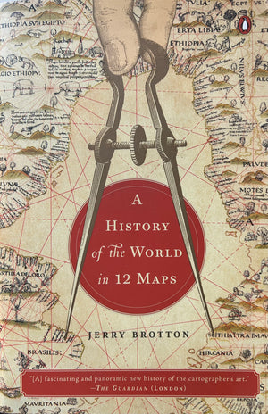 A History of the World In 12 Maps