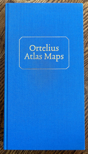 Ortelius Atlas Maps - An Illustrated Guide