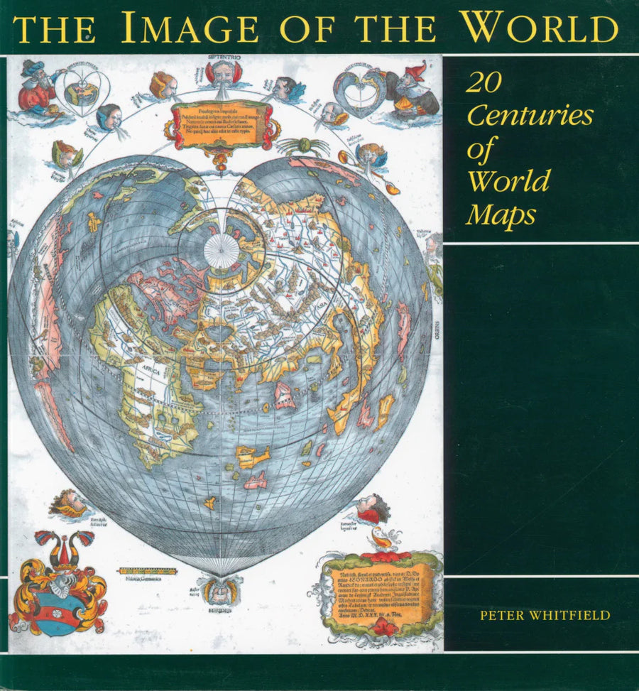 The Image Of The World - 20 Centuries Of World Maps