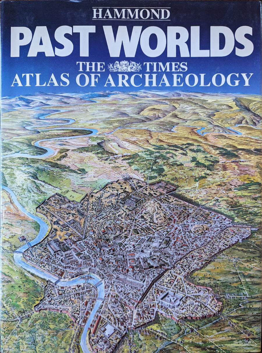 Past Worlds - The Times Atlas of Archaeology