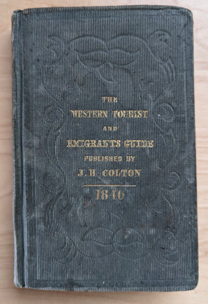 Western Tourist and Emigrant's Guide by J.H. Colton, 1840