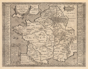 Antique Map of France - Gallia Vetus, ad Iul Caesaris Commentaria By: Abraham Ortelius Date: 1590-1603 