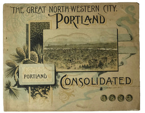 1892 The Great North-Western City. Portland Consolidated