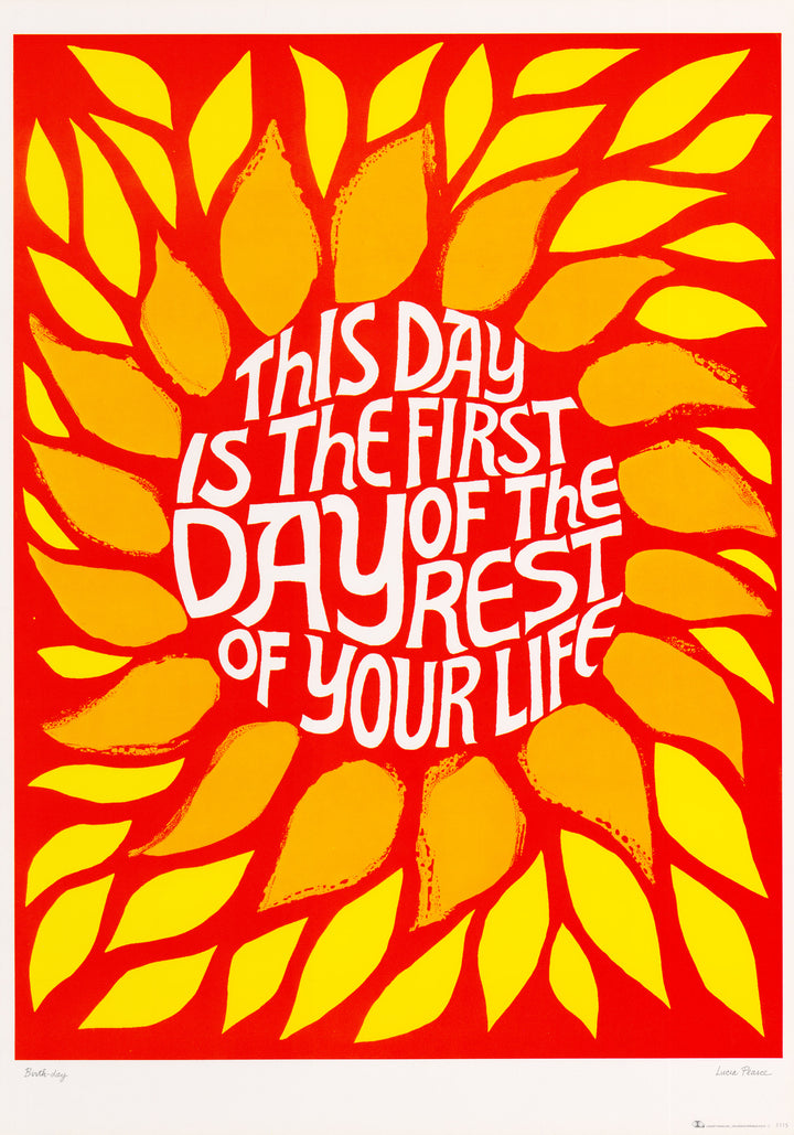 For Sale: This is a vibrant 1960s inspirational poster from the days of the hippie movement. The image is designed with the following quote at the center of a vibrant sunflower "This day is the first day of the rest of your life." 