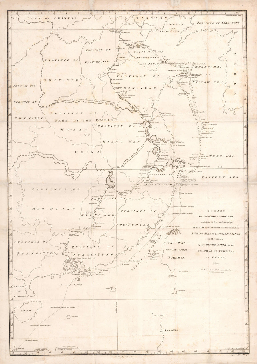 A Chart on Mercator’s Projection, containing the Track and Soundings of the Lion, the Hindostan and Tenders from Turon-Bay in Cochin-China to the mouth of the Pei-Ho River in the Gulph of Pe-tche-lee or Pekin.