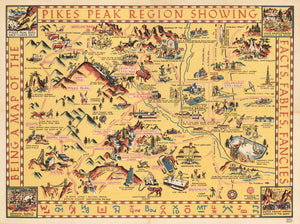 Being a Map of the Pikes Peak Region Showing Facts, Fables, Fancies